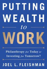 Disrupting defaults and upending moral hierarchies in discussions of philanthropic timeframes: A Review of Fleishman’s Putting Wealth to Work