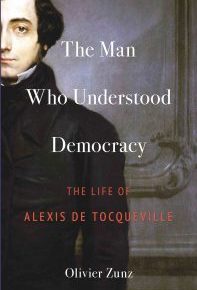 A Masterpiece of Political Imagination: What Tocqueville Saw–and Didn’t See–in the United States